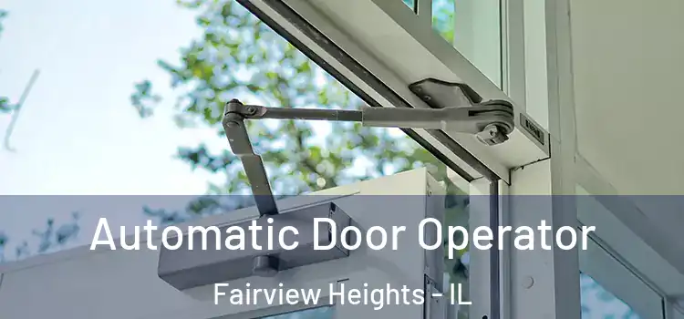  Automatic Door Operator Fairview Heights - IL