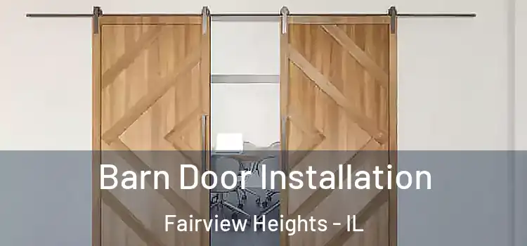 Barn Door Installation Fairview Heights - IL