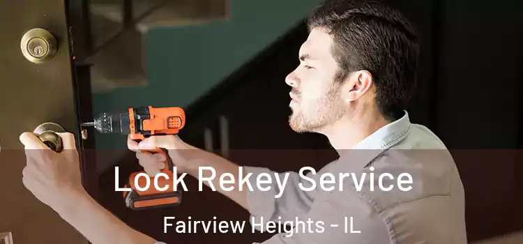 Lock Rekey Service Fairview Heights - IL