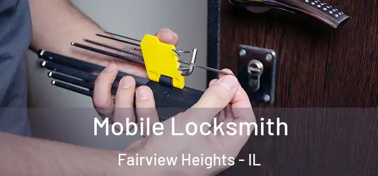  Mobile Locksmith Fairview Heights - IL