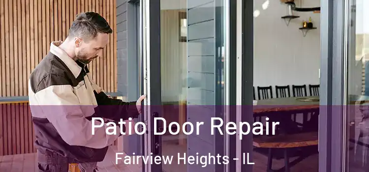 Patio Door Repair Fairview Heights - IL